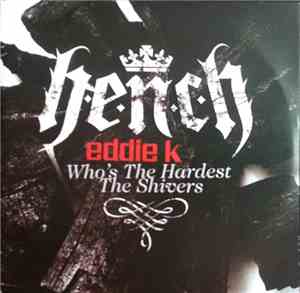 Eddie K  - Who's The Hardest / The Shivers