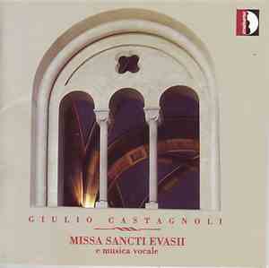 Giulio Castagnoli - Missa Sancti Evasii e musica vocale