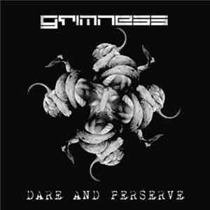 Grimness  - Dare And Perserve