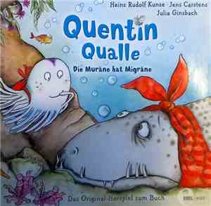 Heinz Rudolf Kunze, Jens Carstens, Julia Ginsbach - Quentin Qualle - Die Mu ...