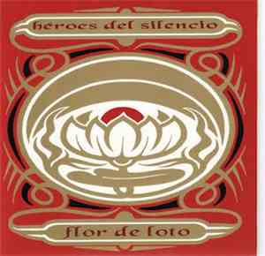 Héroes Del Silencio - Flor De Loto