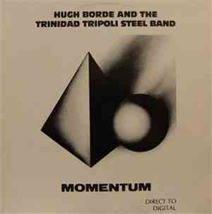 Hugh Borde & The Trinidad Tripoli Steel Band - Momentum