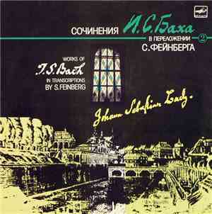 J. S. Bach In Transcriptions By S. Feinberg - Choral Preludes