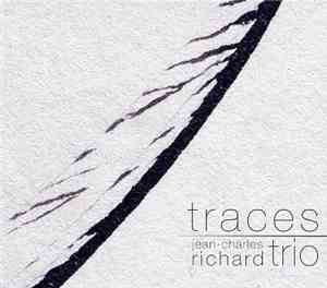Jean-Charles Richard Trio - Traces
