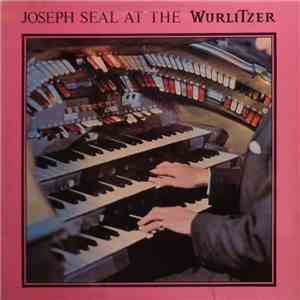Joseph Seal - At The Wurlitzer