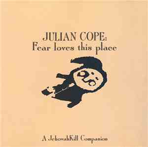 Julian Cope - Fear Loves This Place