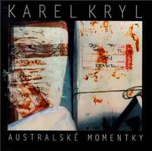 Karel Kryl - Australské Momentky