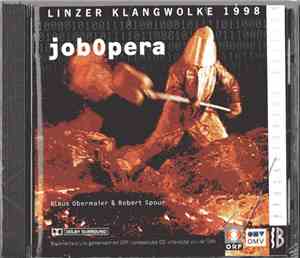 Klaus Obermaier & Robert Spour - JobOpera (Linzer Klangwolke 1998)