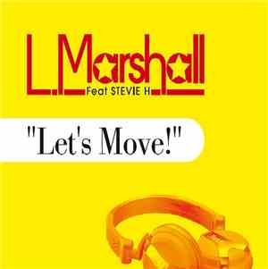 L. Marshall Feat. Stevie H - Let's Move