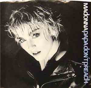 Madonna - Papa Don't Preach