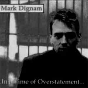 Mark Dignam - In A Time Of Overstatement...