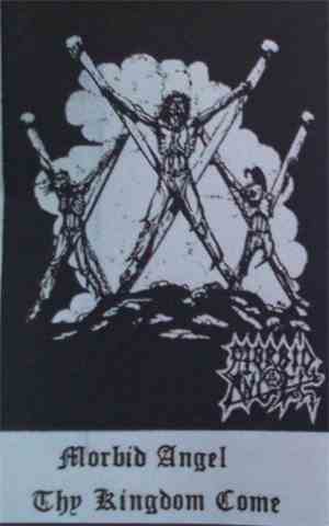 Morbid Angel - Thy Kingdom Come