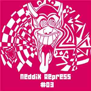 Neddix - Neddix Repress 03