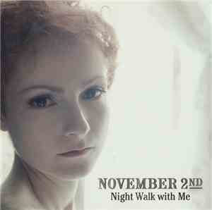 November 2nd - Night Walk With Me