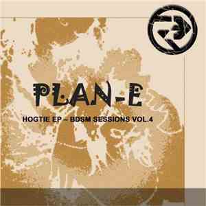 Plan-E - Hogtie EP - BDSM Sessions Vol. 4
