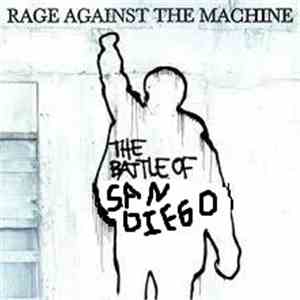 Rage Against The Machine - The Battle Of San Diego