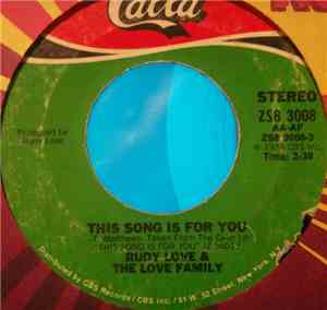 Rudy Love And The Love Family - This Song Is For You / Take Nothing For Gra ...
