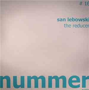 San Lebowski - The Reducer