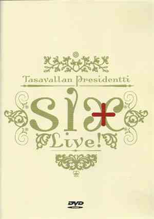 Tasavallan Presidentti - Six + Live!