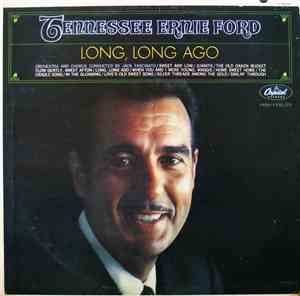 Tennessee Ernie Ford - Long, Long Ago