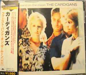 The Cardigans = カーディガンズ - First Band On The Moon = ファースト・バンド・オン・ザ・ムーン［＋１］