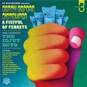 The Idjut Boys - Death Before Distemper  Volume 3  A Fistful Of Ferrets