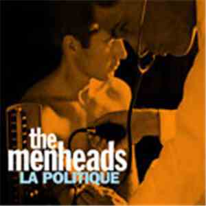 The Menheads - La Politique