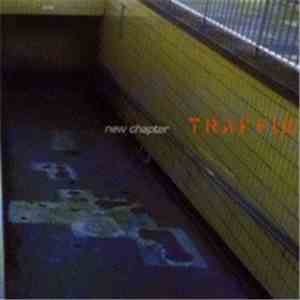 Traffik - New Chapter