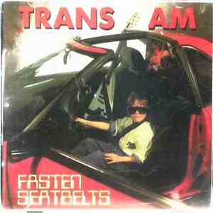 Trans Am  - Fasten Seatbelts