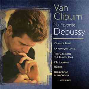 Van Cliburn / Debussy - My Favorite Debussy