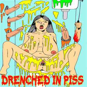 Various - Drenched In Piss