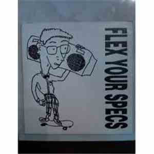 Various - Flex Your Specs: The Ringing Ear Records Sampler