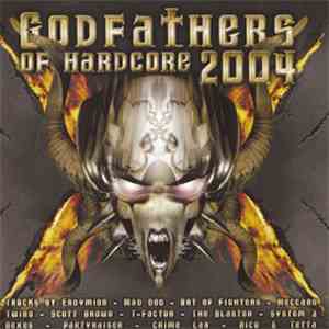 Various - Godfathers Of Hardcore 2004