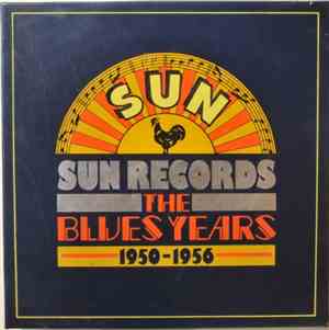 Various - Sun Records - The Blues Years 1950-1956