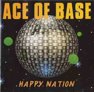 Ace Of Base - Happy Nation