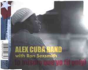 Alex Cuba Band With Ron Sexsmith - Lo Mismo Que Yo (If Only)
