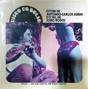 Antonio Carlos Jobim, João Bosco - o Tom de Antônio Carlos Jobim e o Tal de ...