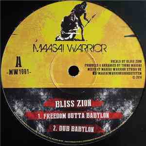 Bliss Zion / Maasai Warrior - Freedom Outta Babylon / Fyah Step