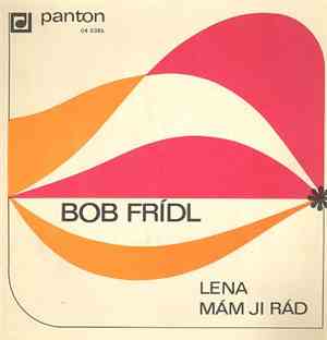 Bob Frídl - Lena / Mám Jí Rád