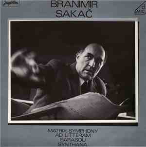 Branimir Sakač - Matrix-Symphony / Ad Litteram / Barasou / Synthana