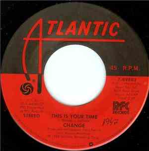 Change - This Is Your Time / You'll Never Realize