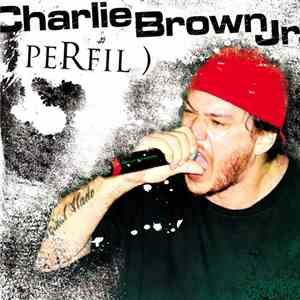 Charlie Brown Jr. - Perfil )