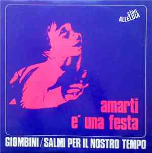 Clan Alleluia / Giombini - Amarti È Una Festa / Sei La Casa