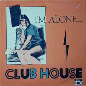 Club House - I'm Alone