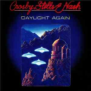 Crosby, Stills & Nash - Daylight Again
