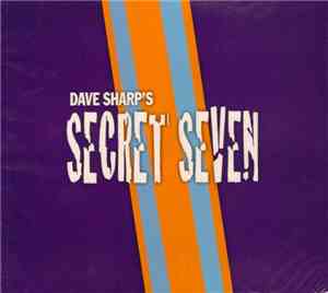 Dave Sharp  - Dave Sharp's Secret Seven