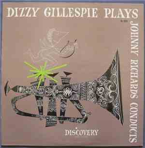 Dizzy Gillespie - Dizzy Gillespie Plays & Johnny Richards Conducts