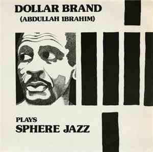 Dollar Brand (Abdullah Ibrahim) - Dollar Brand Plays Sphere Jazz