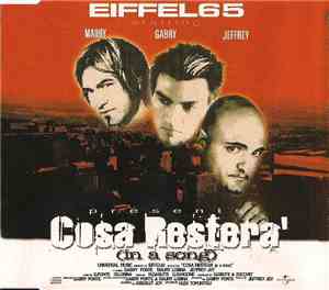 Eiffel65 - Cosa Resterà (In A Song)
