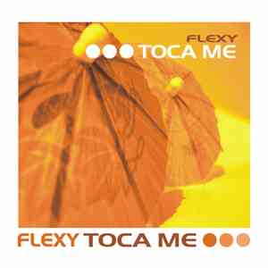 Flexy - Toca Me